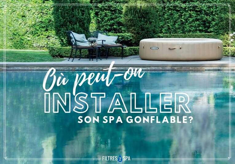 où peut on installer son spa gonflable